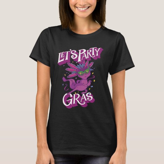 Axolotl Mardi Gras Let's Party Parade Shenanigans  Tシャツ (正面)