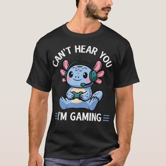 Axolotl Video Gamer Kawaii Anime Can'T Hear You I' Tシャツ (正面)
