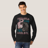 Axolotls Are Awesome I M Awesome Therefore I Am A Tシャツ (正面フル)