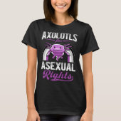 Axolotls For Asexual Rights Asexual Pride Rainbow  Tシャツ (正面)