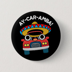 Ay-Car-AmbaメキシコおもしろいンカープンダークBG 缶バッジ