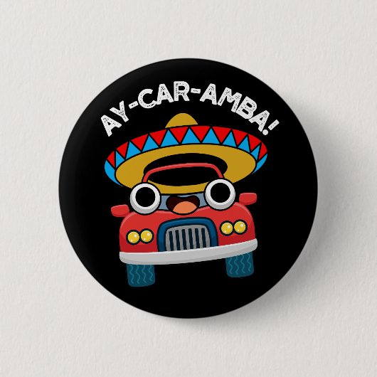 Ay-Car-AmbaメキシコおもしろいンカープンダークBG 缶バッジ (正面)