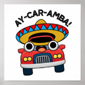 Ay-Car-Ambaメキシコおもしろい車のパン ポスター (正面)