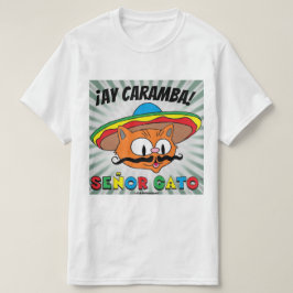 ¡Ay Caramba! メキシコのカートゥーンキャット セニョール・ガト Tシャツ