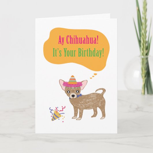 Ay Chihuaha Birthday Card カード (正面)