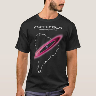 Ayahuasca外側もっと外側を見て Tシャツ
