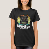 Aye Aye Primates Lemurs Madagascar  12 Tシャツ (正面)