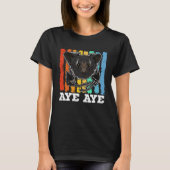 Aye Aye Primates Lemurs Madagascar  14 Tシャツ (正面)