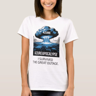 Azure Apocalypse – I Survived the Great Outage Tシャツ
