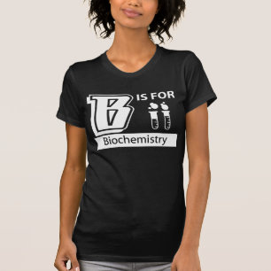 Bは生物化学のためです Tシャツ