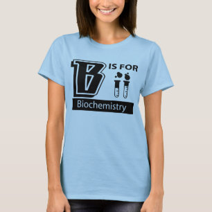Bは生物化学のためです Tシャツ