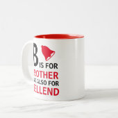 BはBrotherを表しますが、同時にBellendも表します ツートーンマグカップ (正面左)