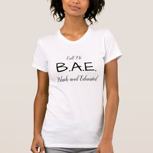 B.A.E.（黒人で教育を受けた）と呼ぶ Tシャツ (正面)