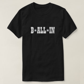 B ALL IN Tシャツ