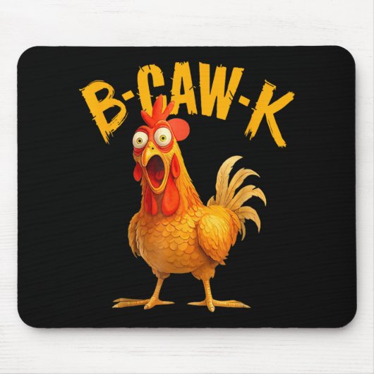 B-caw-k 面白い引用大きな雄鶏ニワトリのミーム マウスパッド (正面)