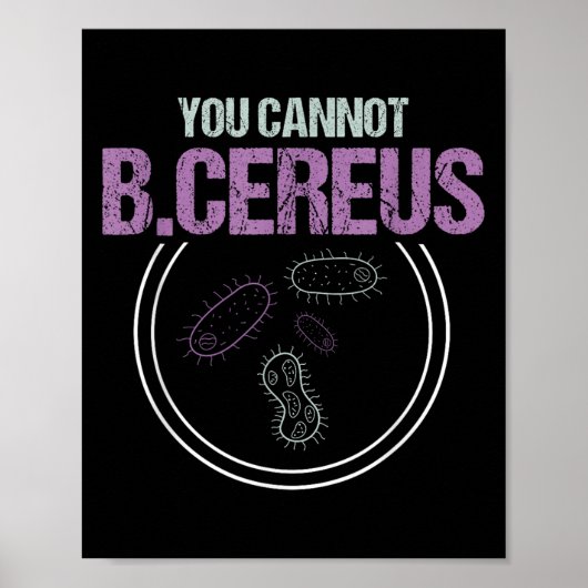 B.cereus微生物学者微生物学はできません ポスター (正面)