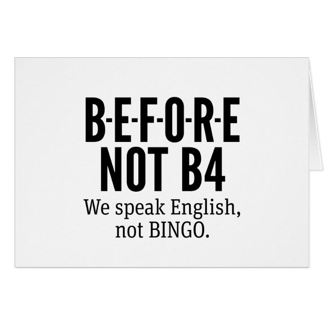 B-E-F-O-R-E NOT B4 – 英語話Not Bingo (正面横)
