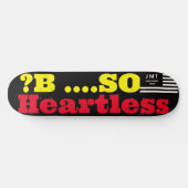 ? B ..HEARTLESS JMT 8 1/2" スケートボードデッキ (横)