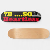 ? B ..HEARTLESS JMT 8 1/2" スケートボードデッキ (横)