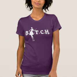 B.I.T.C.H. Tシャツ