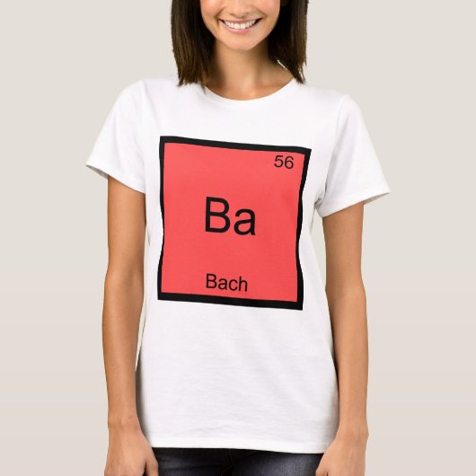 Ba - Bach Chemistry ElementおもしろいシンボルTシャツ Tシャツ (正面)