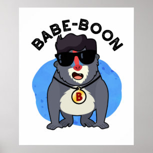 Babe-boon Funny Animal Monkey Baboon Pun ポスター