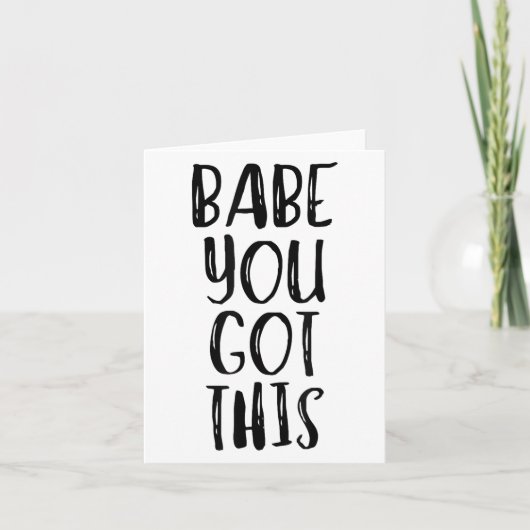 Babe You Got This - Uplifting Motivational Slogan  カード (正面)