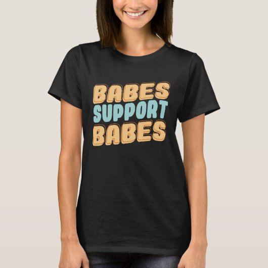 BabesサポートBabes素晴らしギフトアイディア友人と Tシャツ (正面)