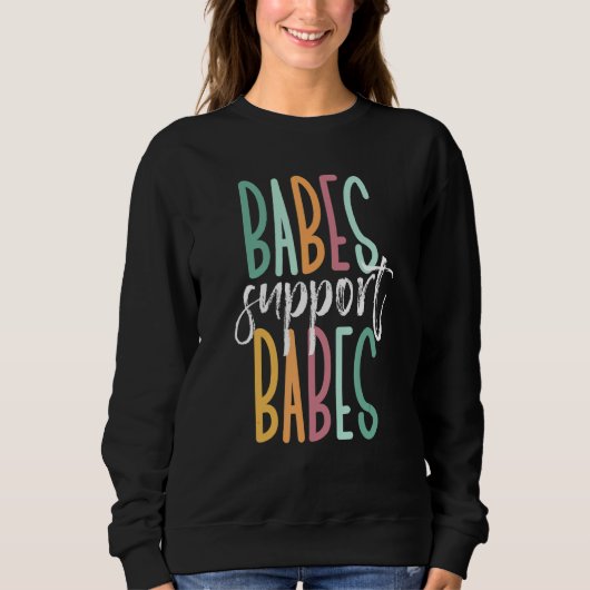 Babes Support Babes スウェットシャツ (正面)