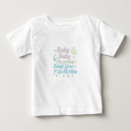 Baby Baby I’m Gonna Keep You Up All Nite Pastel  ベビーTシャツ (正面)