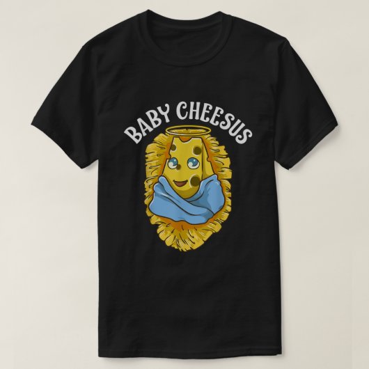 Baby Cheesus Christmas Christ Jesus Cheese Christi Tシャツ (デザイン正面)