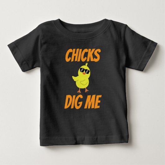 Baby Chicks Dig Me ベビーTシャツ (正面)