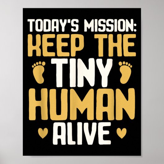 Baby Daddy Keep The Tiny Human Alive Funny New Dad ポスター (正面)