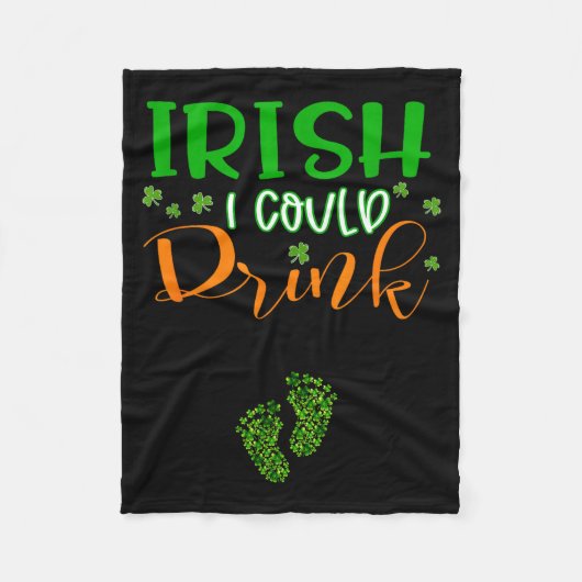 Baby Irish I Could Drink Pregnancy St Patrick's Da フリースブランケット (正面)