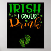 Baby Irish I Could Drink Pregnancy St Patrick's Da ポスター (正面)