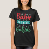 Baby It’s Cold Outside Tシャツ (正面)