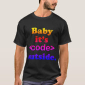 Baby It's <Code> Outside Ipanema  Tシャツ (正面)