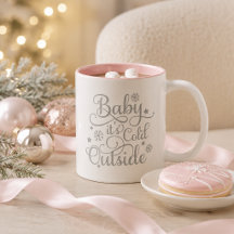 Baby It's Cold Outside グレー スクリプト ピンク