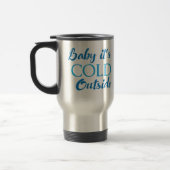 Baby It's Cold Outside コーヒーマグ トラベルマグ (左)