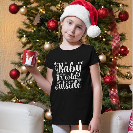 Baby its cold Outside Cute Christmas Women's Tシャツ