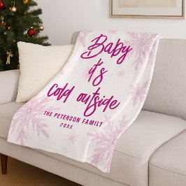Baby Its Cold Outside Pink Snowflakes Script Girly フリースブランケット