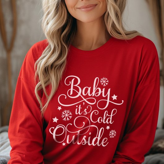 Baby Its Cold Outside Red Womens Holiday Tシャツ