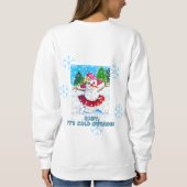 Baby It's Cold Outside Sweatshirt スウェットシャツ (裏面)
