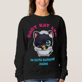 Baby Kat Lym In Cute Bathtime Mode スウェットシャツ
