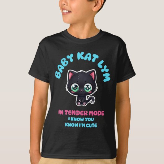 Baby Kat Lym In Tender Mode Tシャツ (正面)