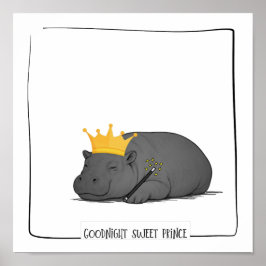 Baby Pygmy Hippo - Goodnight Sweet Prince Poster ポスター