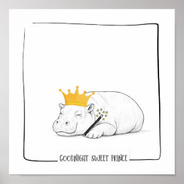Baby Pygmy Hippo - Goodnight Sweet Prince Poster ポスター