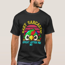 Baby Sarcastic Parrot: Funny Bird Tシャツ