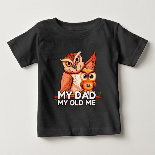 Baby T-Shirt : My Dad My Old Me (black) ベビーTシャツ (正面)