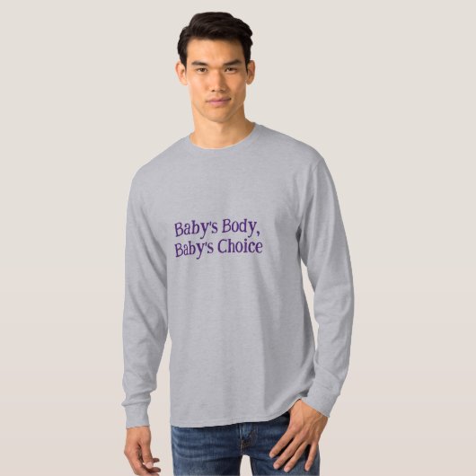 "Baby's Body, Baby's Choice" Tシャツ (正面フル)